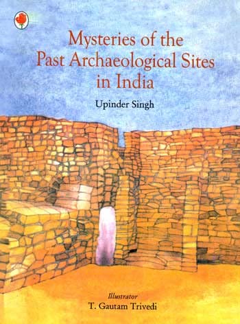 Stock image for Mysteries Of The Past Archaeological Sites In India