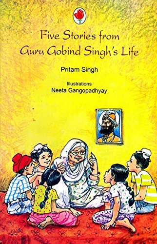 Beispielbild fr Five Stories from Guru Gobind Singh?s Life zum Verkauf von Books Puddle