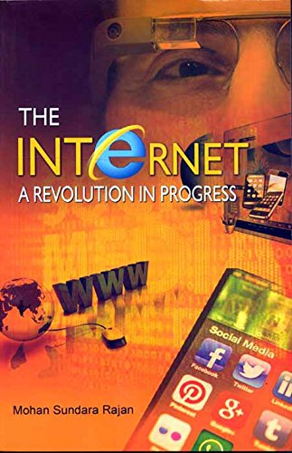 9788123773230: THE INTERNET: A REVOLUTION IN PROGR [Paperback] [Jan 01, 2017] MOHAN SUNDARA RAJAN