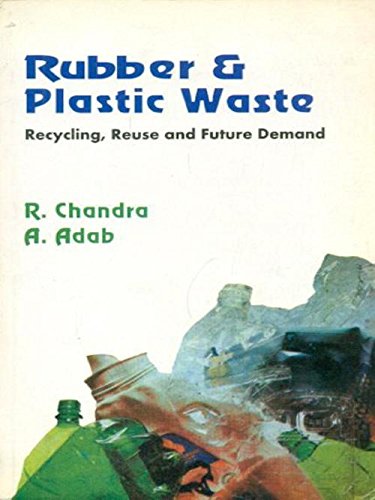 Imagen de archivo de Rubber And Plastic Waste Recycling Reuse And Future Demand a la venta por Books in my Basket