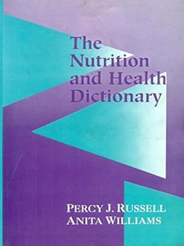 The Nutrition and Health Dictionary (9788123904788) by Williams, Russell