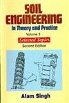 9788123905099: Soil Engineering in Theory and Practice: Volume 3: Selected Topics