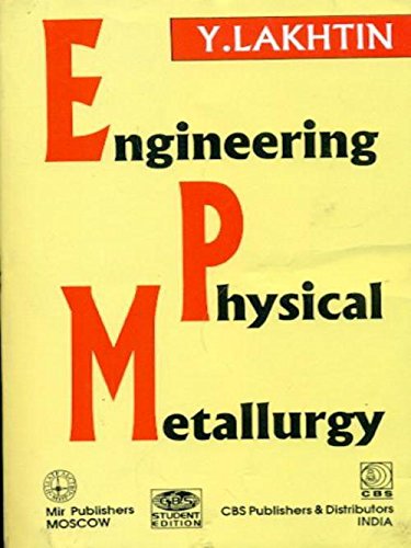 Stock image for Engineering Physical Metallurgy (Pb-1998) for sale by BookHolders