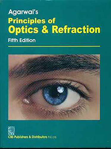 9788123906041: Agarwal's Principles of Optics & Refraction