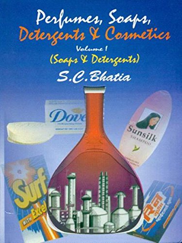 Perfumes, Soaps, Detergents and Cosmetics, Volume 1: Soaps and Detergents