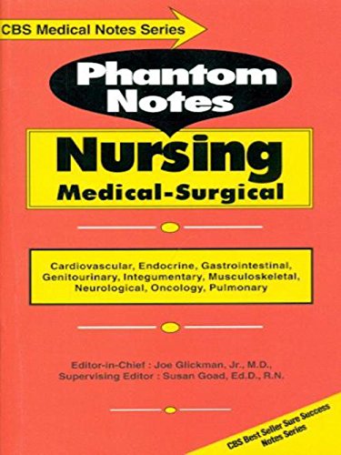 Phantom Notes Nursing Medical Surgical (Cbs Medical Notes Series ) Pb (9788123910659) by Glickman J