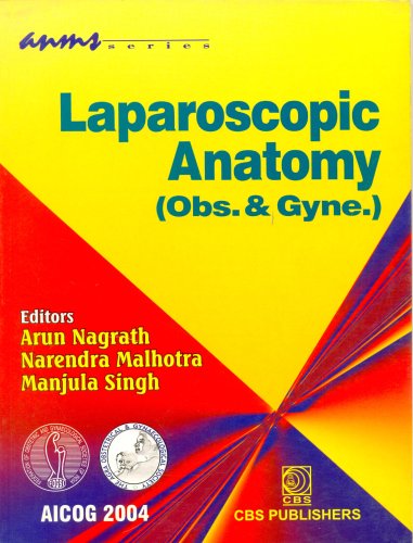 Laparoscopic Anatomy (Obs. & Gyne.): ANMS Series (9788123911168) by Nagrath