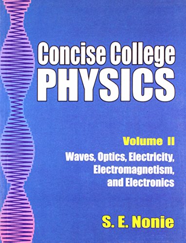 9788123911625: Concise College Physics,Vol.2 - Waves, Optics, Electricity, Electromagnetism, and Electronics