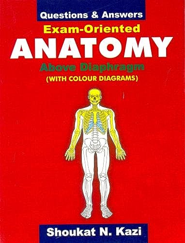 Questions and Answers: Exam Oriented Anatomy Above Diaphragm (With Colour Diagrams)