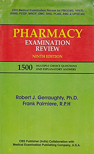 Pharmacy Examination Review: 1500 Multiple Choice Questions and Explanatory Answers (9788123912868) by Gerraughty R.J.