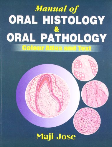 Stock image for Manual of Oral Histology & Oral Pathology: Colour Atlas and Text for sale by dsmbooks