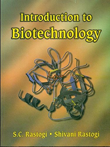 Introduction To Biotechnology (9788123913162) by Rastogi S. C.