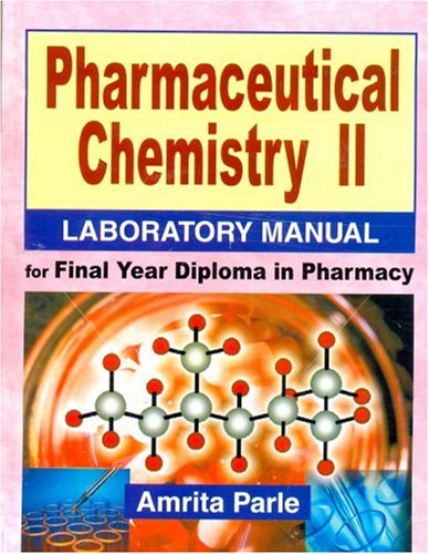 9788123914398: Pharmaceutical Chemistry II: Laboratory Manual for Final Year Diploma in Pharmacy