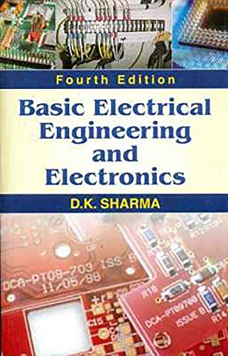 9788123915081: Basic Electrical Engineering And Electronics, 4E