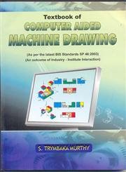 Textbook of Computer Aided Machine Drawing (9788123915753) by Murthy