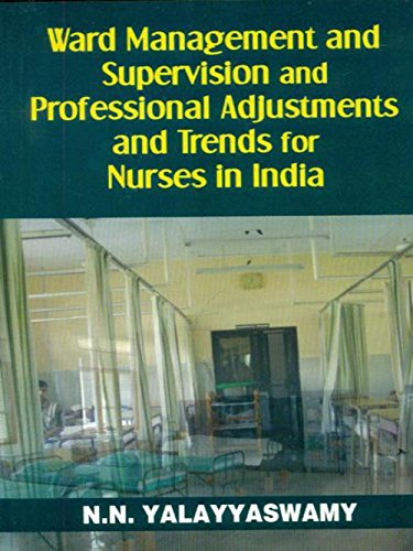 9788123916705: Ward Management & Supervision & Professional Adjustments & Trends for Nurses in India