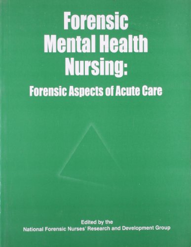 Beispielbild fr Forensic Mental Health Nursing: Forensic Aspects Of Acute Care zum Verkauf von Books in my Basket