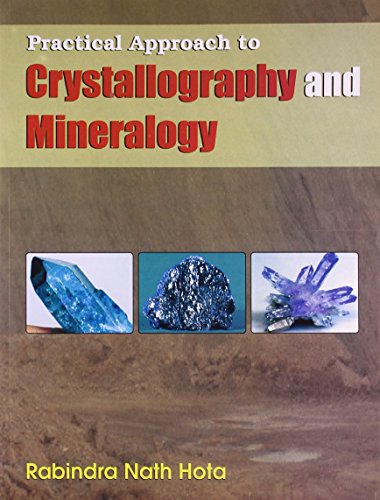9788123919485: Practical Approach To Crystallography And Mineralogy
