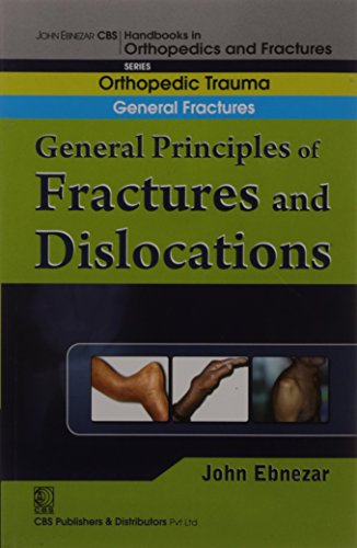 Imagen de archivo de General Principles Of Fractures And Dislocations (Handbook Of Orthopedics And Fractures Series Vol. 1 Orthopedic Trauma General Fractures a la venta por Books in my Basket