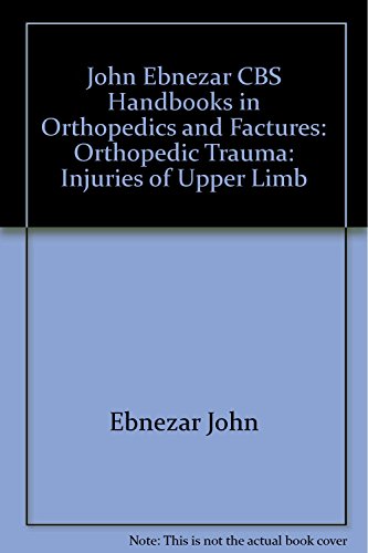 Imagen de archivo de Injuries Of Upper Limb (Handbook In Orthopedics And Fractures Vol. 12 Orthopedic Trauma Injuries Of Upper Limb a la venta por Books in my Basket