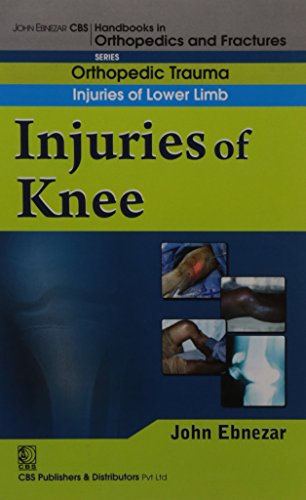 Imagen de archivo de Injuries Of Knee (Handbook Of Orthopedics And Fractures Series Vol. 15 Orthopedic Trauma Injuaries Of Lower Limb a la venta por Books in my Basket