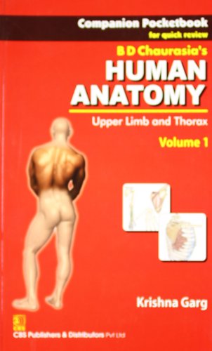 9788123920979: B D Chaurasia's Human Anatomy: Upper Limb & Thorax: Volume 1: Companion Pocketbook for Quick Reviews