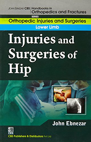 Imagen de archivo de Injuries And Surgeries Of Hip (Handbooks In Orthopedics And Fractures Series Vol. 55 Orthopedic Injuries And Surgeries Lower Limb a la venta por Books in my Basket