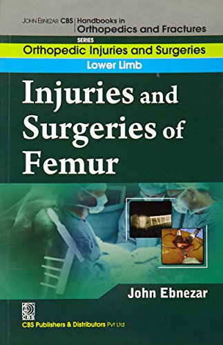 Imagen de archivo de Injuries And Surgeries Of Femur (Handbooks In Orthopedics And Fractures Series Vol. 56 Lower Limb a la venta por Books in my Basket