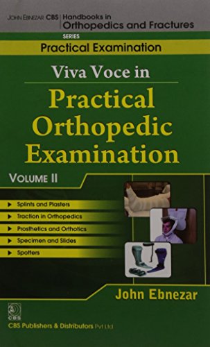 9788123921518: John Ebnezar CBS Handbooks in Orthopedics and Factures: Vol. 11: Practical Examination: Viva Voce in Practical Orthopedic Examinations