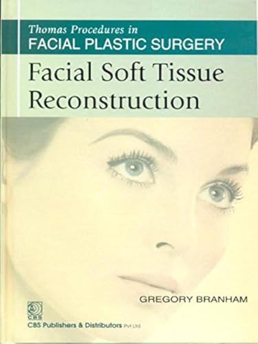 Stock image for Facial Soft Tissue Reconstruction (Thomas Procedures In Facial Plastic Surgery)- Sie for sale by Romtrade Corp.