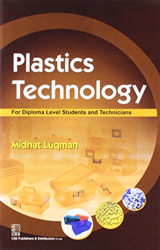 Plastics Technology (For Diploma Level Students and Technicians)