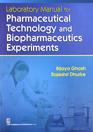 9788123923727: Laboratory Manual For Pharmaceutical Technology And Biopharmaceutics Experiments (Pb-2014)