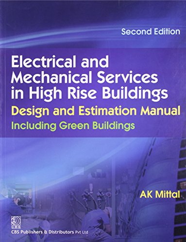 Stock image for Electrical And Mechanical Services In High Rise Buildings, Design And Estimation Manual Including Green Buildings 2Ed (Pb 2015) for sale by Kanic Books