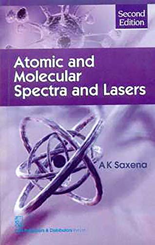 9788123925097: Atomic and Molecular Spectra and Lasers