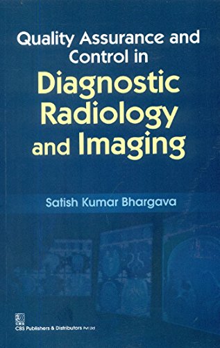 9788123925943: QUALITY ASSURANCE & CONTROL IN DIAGNOSTIC RADIOLOGY & IMAGING (PB2015)