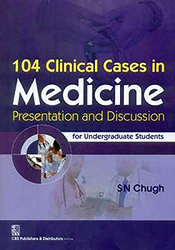 9788123926384: 104 Clinical Cases in Medicine: Presentation and Discussion for Undergraduate Students