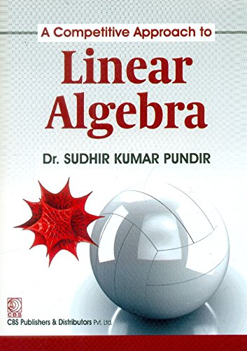 9788123927916: A Competitive Approach to Linear Algebra