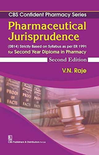 9788123929453: CBS Confident Pharmacy Series : Pharmaceutical Jurisprudence- for Second Year Diploma in Pharmacy [Paperback] [Jan 01, 2015] V.N.Raje [Paperback] [Jan 01, 2017] V.N.Raje