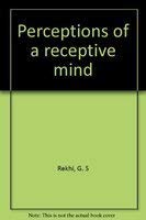 Beispielbild fr Perceptions of a Receptive Mind zum Verkauf von Books Puddle