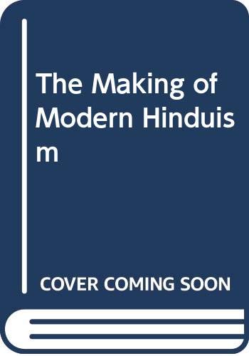 Imagen de archivo de The Making of Modern Hinduism a la venta por Books Puddle