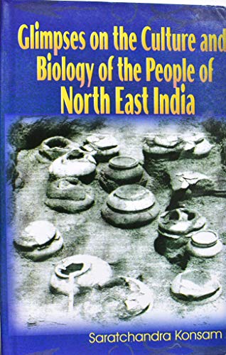 Stock image for Glimpses on the Culture and Biology of the People of North East India for sale by Vedams eBooks (P) Ltd