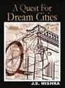 9788124108673: A quest for dream cities