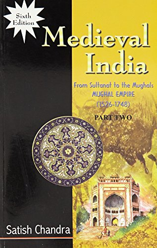 Imagen de archivo de Medieval India: From Sultanat to the Mughals- Mughal Empire (1526-1748) - 2 a la venta por BombBooks