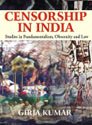 Stock image for Censorship In India: Studies In Fundamentalism Obscenity And Law for sale by Vedams eBooks (P) Ltd