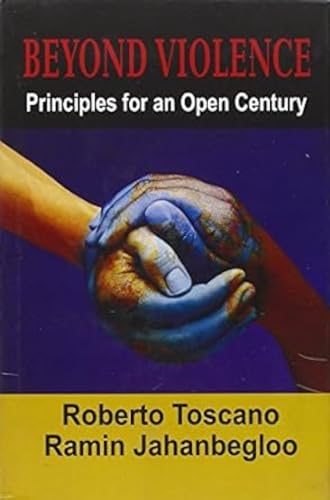 9788124114292: Beyond Violence: Principles for an Open Century