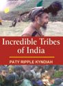 9788124114841: Incredible tribes of India