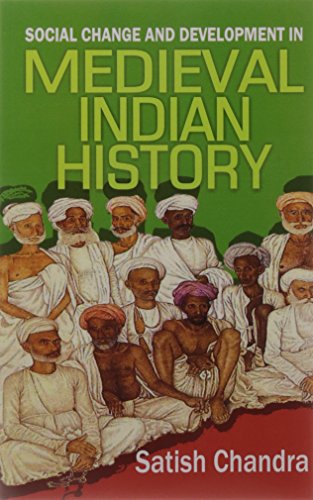 Stock image for Social Change and Development in Medieval Indian History for sale by Books Puddle