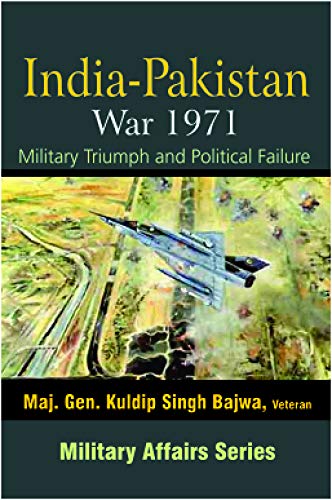 9788124116951: India-Pakistan War 1971: Military Triumph and Political Failure