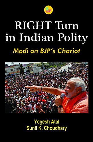 Beispielbild fr Right to Turn in Indian Polity: Modi on BJP's Chariot zum Verkauf von Books Puddle