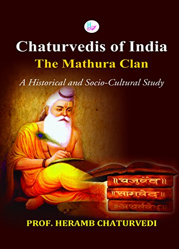 Imagen de archivo de Chaturvedis of India: The Mathura Clan- A Historical and Socio- Cultural Study a la venta por Books Puddle